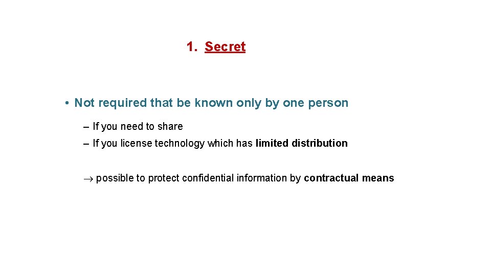 1. Secret • Not required that be known only by one person – If