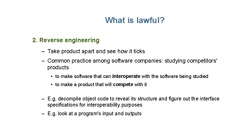 What is lawful? 2. Reverse engineering – Take product apart and see how it