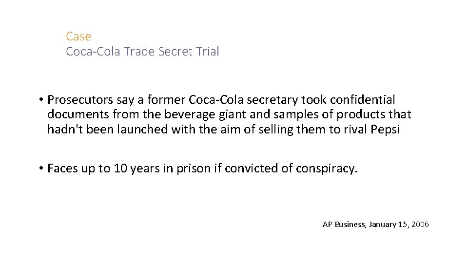 Case Coca-Cola Trade Secret Trial • Prosecutors say a former Coca-Cola secretary took confidential
