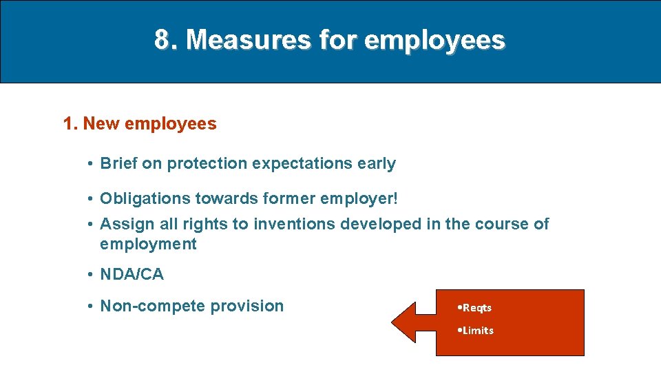 8. Measures for employees 1. New employees • Brief on protection expectations early •