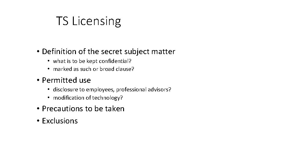 TS Licensing • Definition of the secret subject matter • what is to be