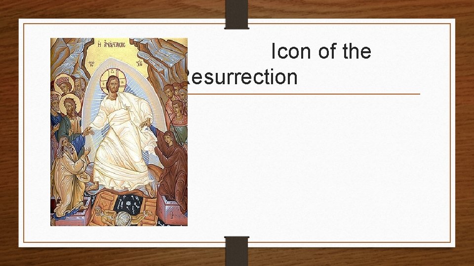 Icon of the Resurrection 