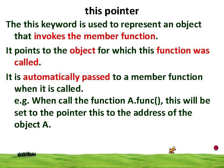 this pointer The this keyword is used to represent an object that invokes the