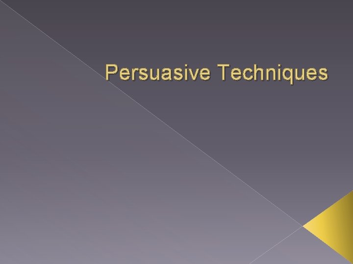 Persuasive Techniques 