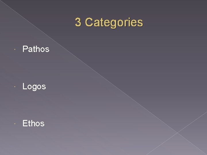 3 Categories Pathos Logos Ethos 