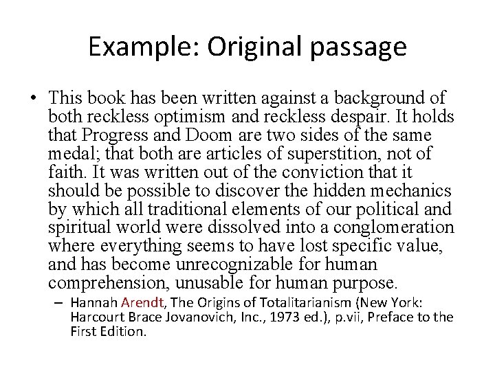 Example: Original passage • This book has been written against a background of both