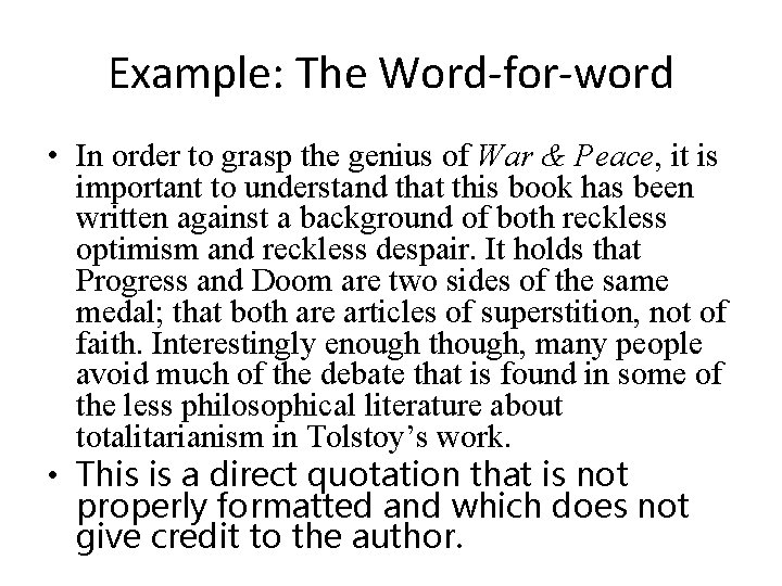 Example: The Word-for-word • In order to grasp the genius of War & Peace,