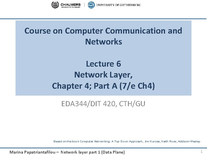Course on Computer Communication and Networks Lecture 6 Network Layer, Chapter 4; Part A