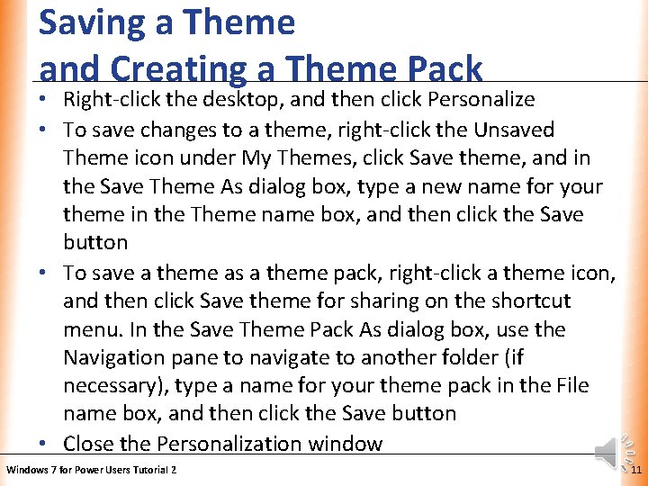 Saving a Theme and Creating a Theme Pack XP • Right-click the desktop, and Saving a Theme and Creating a Theme Pack XP • Right-click the desktop, and