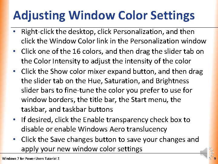Adjusting Window Color Settings XP • Right-click the desktop, click Personalization, and then click Adjusting Window Color Settings XP • Right-click the desktop, click Personalization, and then click