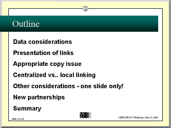 Outline Data considerations Presentation of links Appropriate copy issue Centralized vs. . local linking