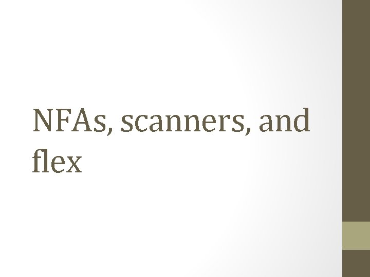 NFAs, scanners, and flex 