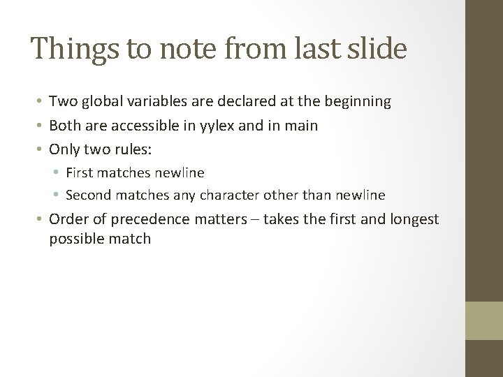Things to note from last slide • Two global variables are declared at the