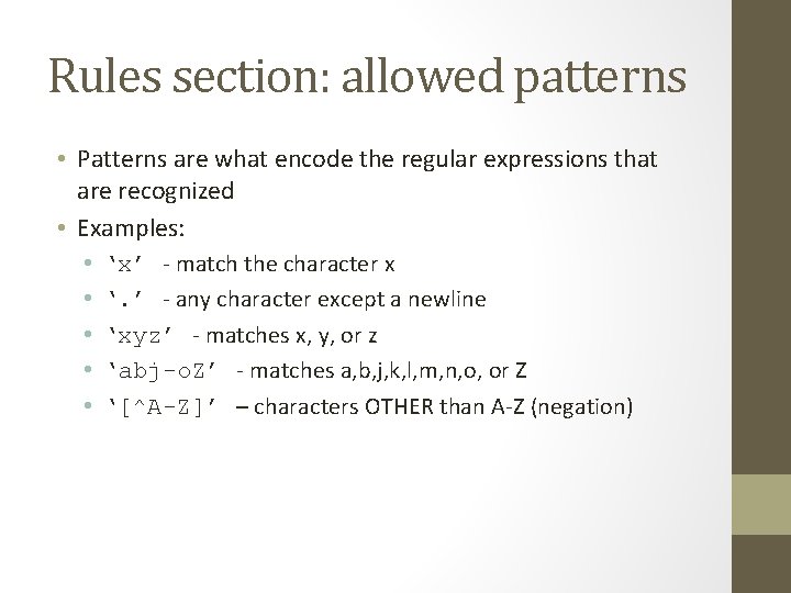 Rules section: allowed patterns • Patterns are what encode the regular expressions that are