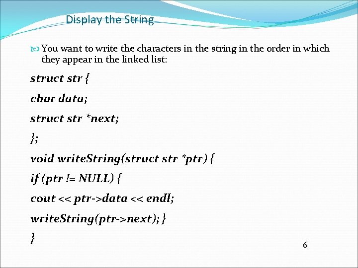 Display the String You want to write the characters in the string in the