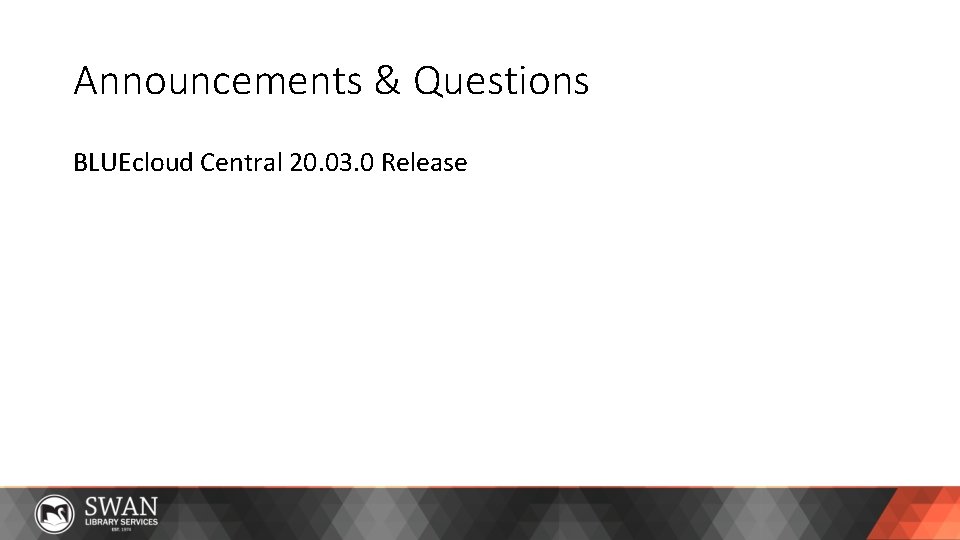 Announcements & Questions BLUEcloud Central 20. 03. 0 Release 