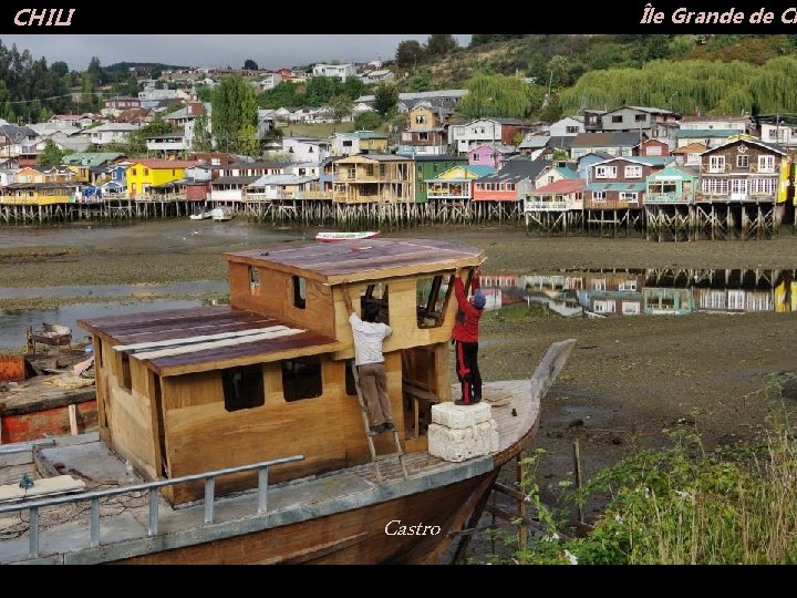 Île Grande de Ch CHILI Castro 