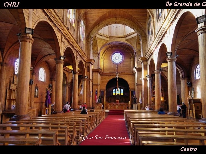 Île Grande de Ch CHILI Eglise San Francisco Castro 