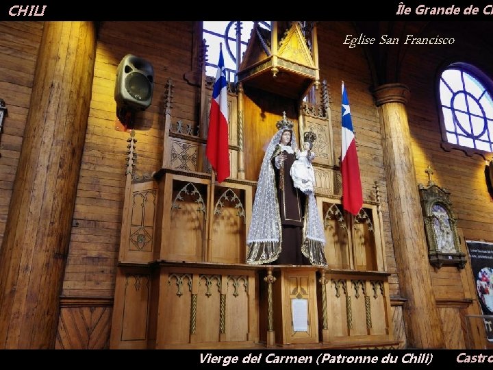 CHILI Île Grande de Ch Eglise San Francisco Vierge del Carmen (Patronne du Chili)