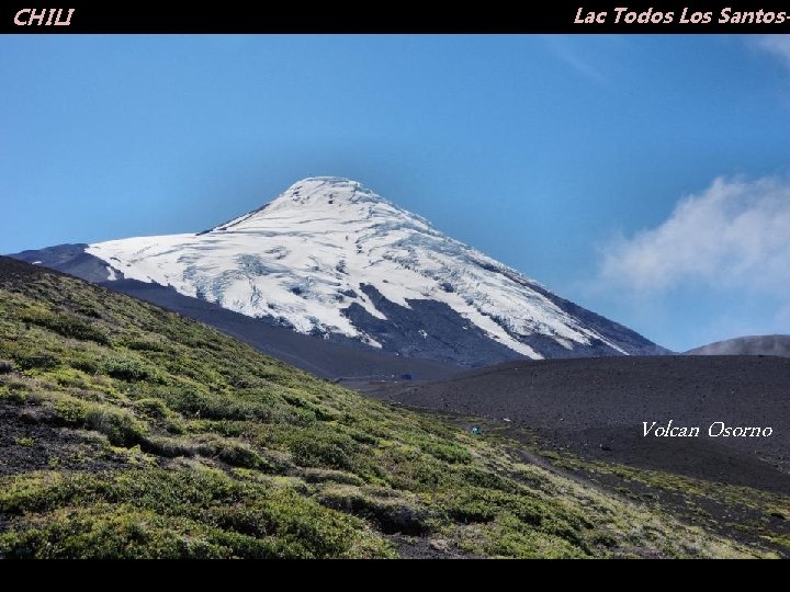 CHILI Lac Todos Los Santos- Volcan Osorno 