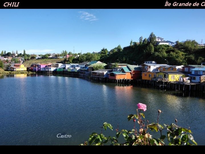 Île Grande de Ch CHILI Castro 