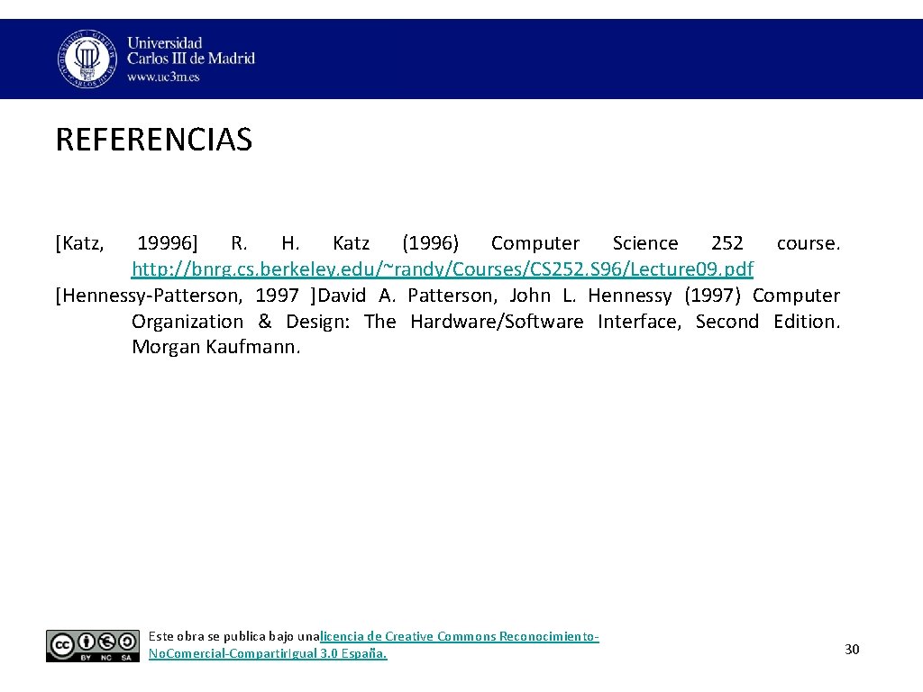 REFERENCIAS [Katz, 19996] R. H. Katz (1996) Computer Science 252 course. http: //bnrg. cs.