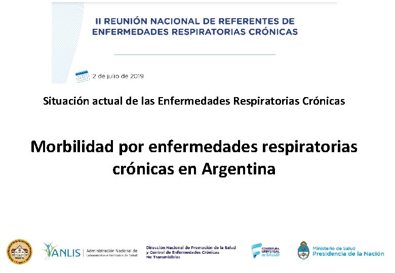Situación actual de las Enfermedades Respiratorias Crónicas Morbilidad por enfermedades respiratorias crónicas en Argentina