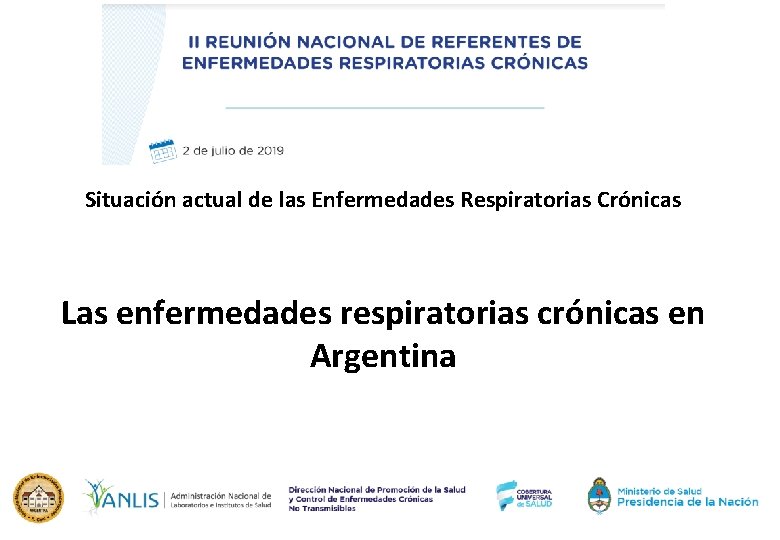 Situación actual de las Enfermedades Respiratorias Crónicas Las enfermedades respiratorias crónicas en Argentina 