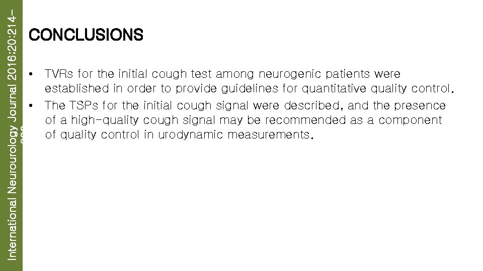 International Neurourology Journal 2016; 20: 214223 CONCLUSIONS • TVRs for the initial cough test