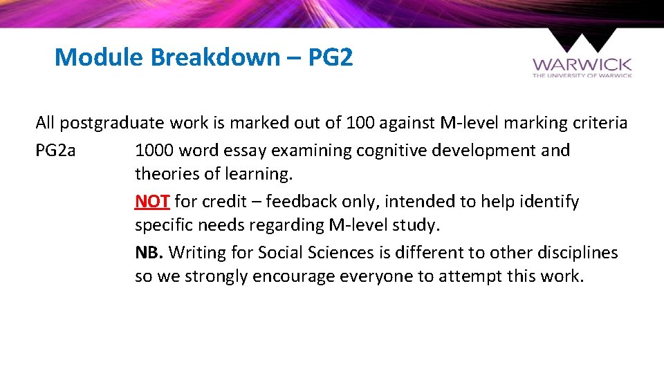 Module Breakdown – PG 2 All postgraduate work is marked out of 100 against