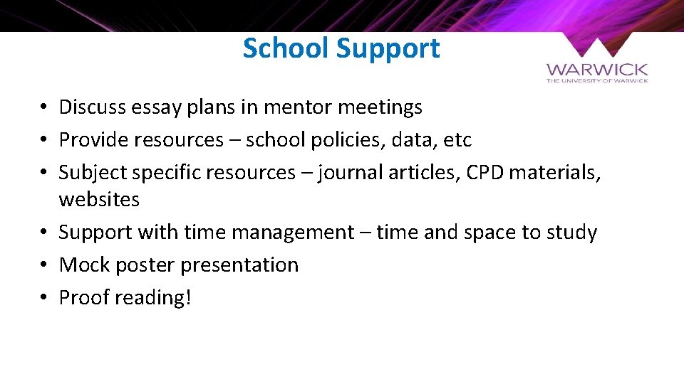 School Support • Discuss essay plans in mentor meetings • Provide resources – school