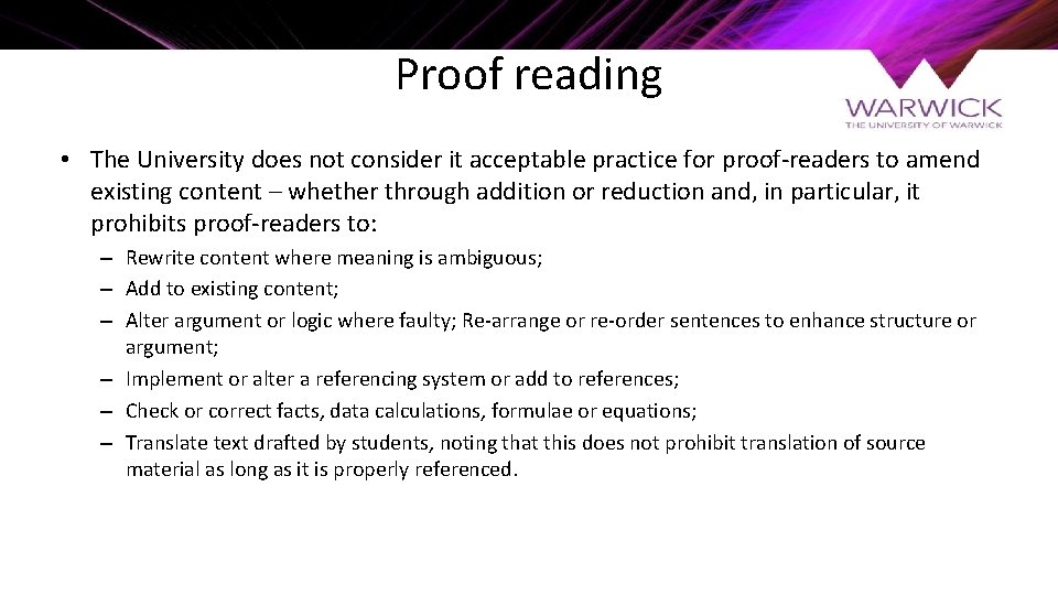 Proof reading • The University does not consider it acceptable practice for proof-readers to