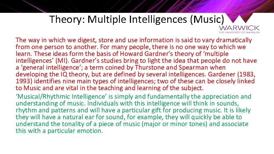 Theory: Multiple Intelligences (Music) The way in which we digest, store and use information