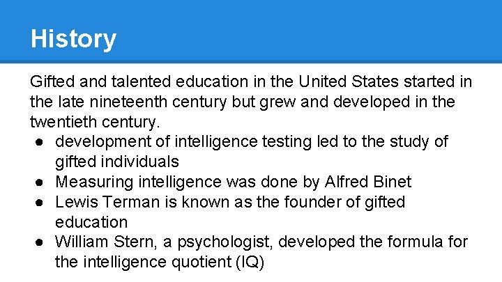 History Gifted and talented education in the United States started in the late nineteenth