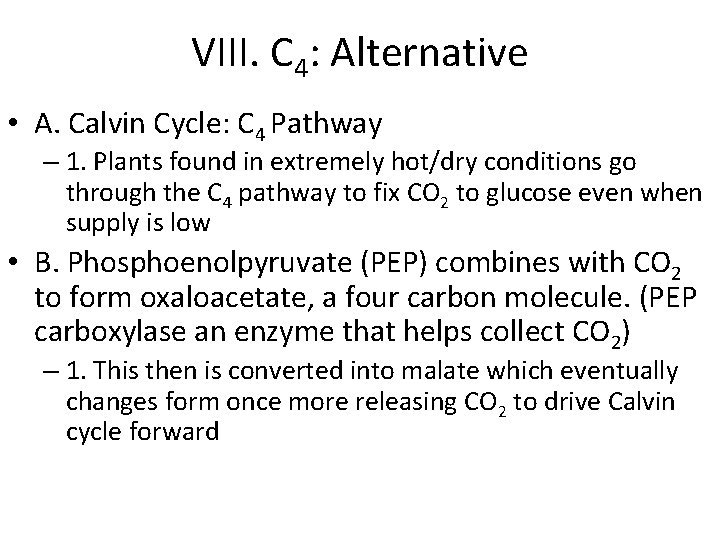 VIII. C 4: Alternative • A. Calvin Cycle: C 4 Pathway – 1. Plants