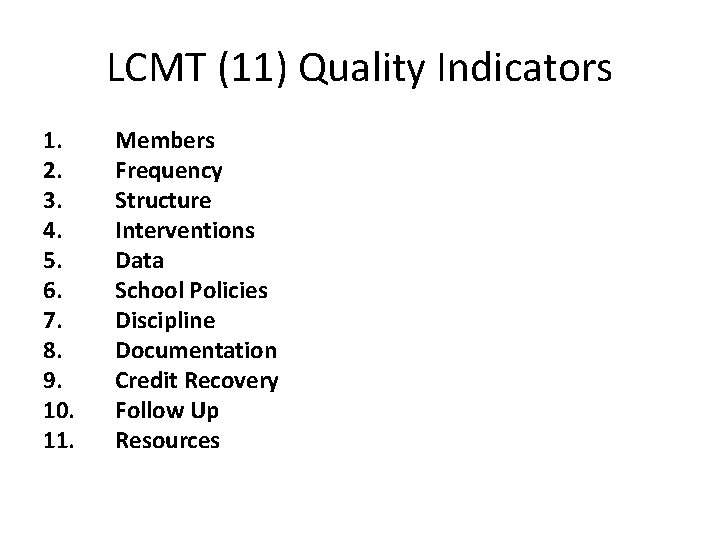 LCMT (11) Quality Indicators 1. 2. 3. 4. 5. 6. 7. 8. 9. 10. LCMT (11) Quality Indicators 1. 2. 3. 4. 5. 6. 7. 8. 9. 10.