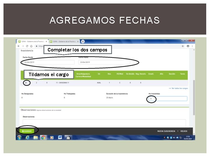 AGREGAMOS FECHAS Completar los dos campos Tildamos el cargo 