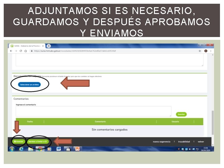 ADJUNTAMOS SI ES NECESARIO, GUARDAMOS Y DESPUÉS APROBAMOS Y ENVIAMOS 