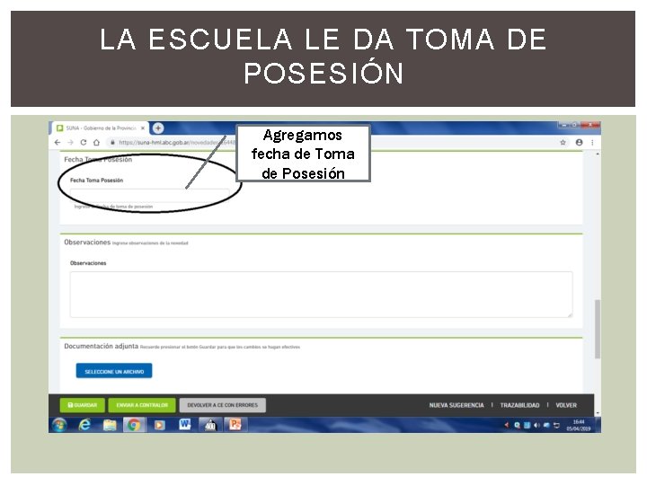 LA ESCUELA LE DA TOMA DE POSESIÓN Agregamos fecha de Toma de Posesión 