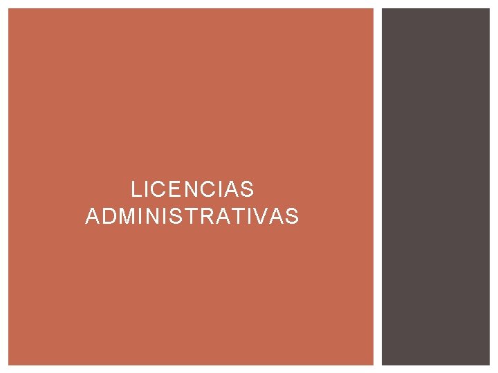 LICENCIAS ADMINISTRATIVAS 