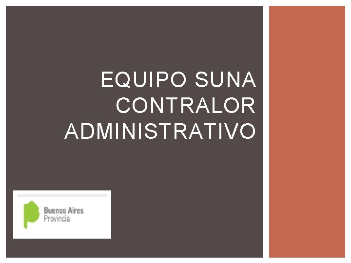 EQUIPO SUNA CONTRALOR ADMINISTRATIVO 