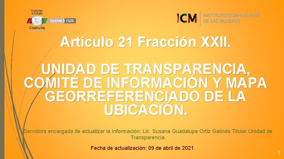 Artículo 21 Fracción XXII. UNIDAD DE TRANSPARENCIA, COMITÉ DE INFORMACIÓN Y MAPA GEORREFERENCIADO DE