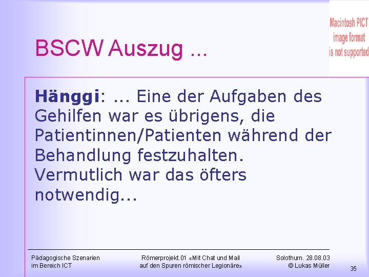 BSCW Auszug. . . Hänggi: . . . Eine der Aufgaben des Gehilfen war