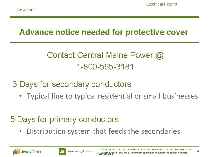 Electrical Hazard Awareness Advance notice needed for protective cover Contact Central Maine Power @