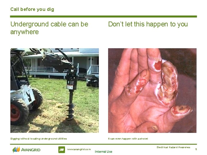 Call before you dig Underground cable can be anywhere Don’t let this happen to