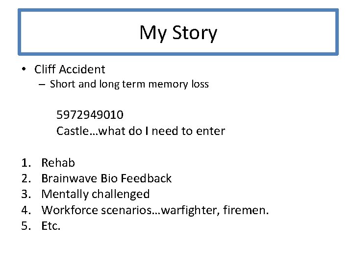 My Story • Cliff Accident – Short and long term memory loss 5972949010 Castle…what