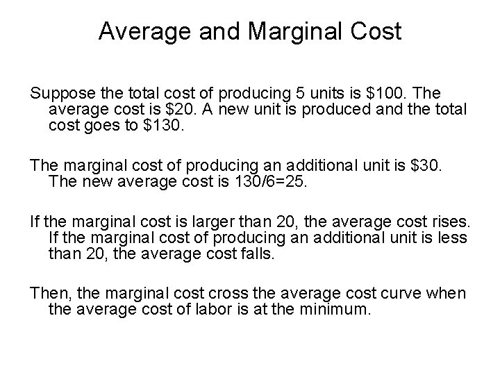 Average and Marginal Cost Suppose the total cost of producing 5 units is $100.