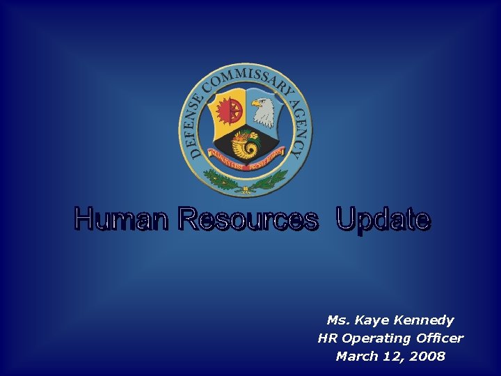 Ms. Kaye Kennedy HR Operating Officer March 12, 2008 