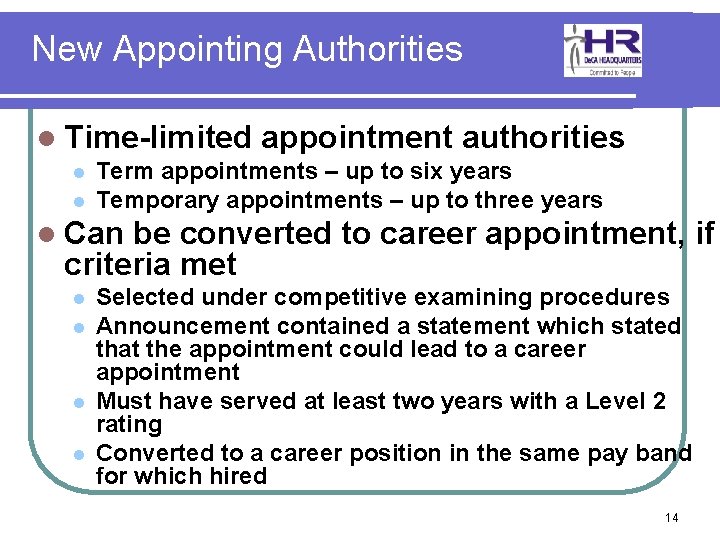 New Appointing Authorities l Time-limited l l appointment authorities Term appointments – up to