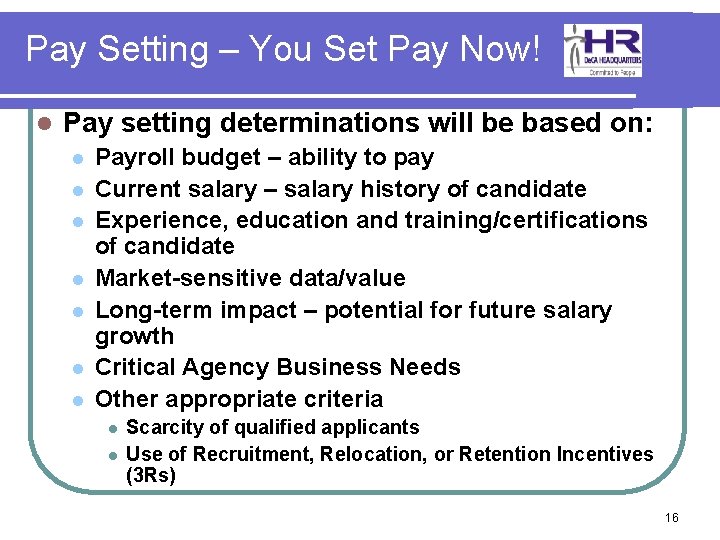 Pay Setting – You Set Pay Now! l Pay setting determinations will be based